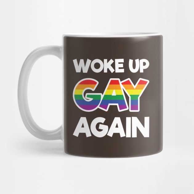 Woke Up Gay Again - Wedding Gay Gift - Gay Pride LGBT by xoclothes